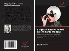 Couverture de Blogerzy modowi kontra dziennikarze modowi