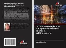 La nanotecnologia e le sue applicazioni nella scienza e nell'ingegneria kitap kapağı