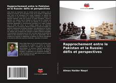 Borítókép a  Rapprochement entre le Pakistan et la Russie: défis et perspectives - hoz