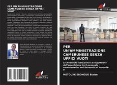 Buchcover von PER UN'AMMINISTRAZIONE CAMERUNESE SENZA UFFICI VUOTI