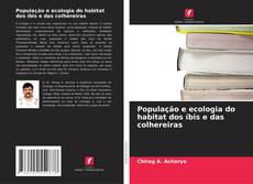 Buchcover von População e ecologia do habitat dos íbis e das colhereiras