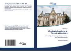 Ideologii şi proiecte în Oltenia 1920-1989 kitap kapağı