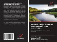 Capa do livro de Badanie zmian klimatu i nowe perspektywy teoretyczne: 