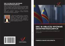 Buchcover von DRC W OBLICZU WYZWAŃ GEOSTRATEGICZNYCH