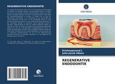 Couverture de REGENERATIVE ENDODONTIE