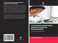 Capa do livro de Livro Experimetal para química orgânica farmacêutica 