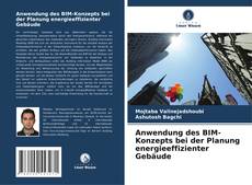 Buchcover von Anwendung des BIM-Konzepts bei der Planung energieeffizienter Gebäude