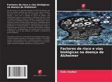 Buchcover von Factores de risco e vias biológicas na doença de Alzheimer