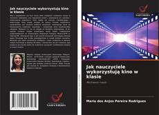 Buchcover von Jak nauczyciele wykorzystują kino w klasie