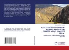 Bookcover of ASSESSMENT OF GRANITE-HOSTED PEGMATITE- QUARTZ VEINS IN AKPET AREA
