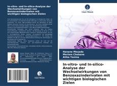 Buchcover von In-vitro- und In-silico-Analyse der Wechselwirkungen von Benzoxazinderivaten mit wichtigen biologischen Zielen
