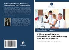 Capa do livro de Führungskräfte und Mitarbeiter Wahrnehmung von Fernunterricht 