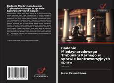 Capa do livro de Badanie Międzynarodowego Trybunału Karnego w sprawie kontrowersyjnych spraw 