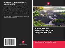 AVANÇOS NA AGRICULTURA DE CONSERVAÇÃO kitap kapağı