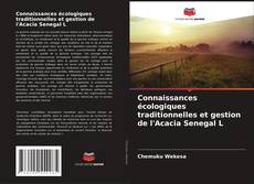 Borítókép a  Connaissances écologiques traditionnelles et gestion de l'Acacia Senegal L - hoz