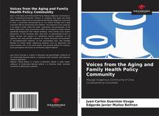 Couverture de Voices from the Aging and Family Health Policy Community