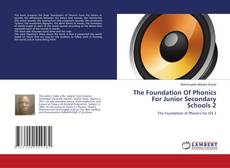 Bookcover of The Foundation Of Phonics For Junior Secondary Schools 2