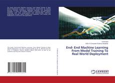 Buchcover von End- End Machine Learning From Model Training To Real World Deployment