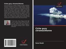 Обложка Ciche guzy chromochłonne