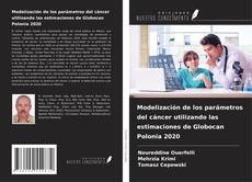 Buchcover von Modelización de los parámetros del cáncer utilizando las estimaciones de Globocan Polonia 2020