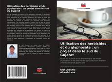Buchcover von Utilisation des herbicides et du glyphosate : un projet dans le sud du Gujarat
