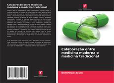 Capa do livro de Colaboração entre medicina moderna e medicina tradicional 