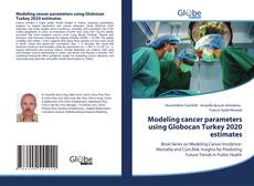 Couverture de Modeling cancer parameters using Globocan Turkey 2020 estimates