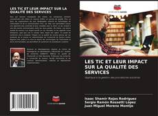 Couverture de LES TIC ET LEUR IMPACT SUR LA QUALITÉ DES SERVICES