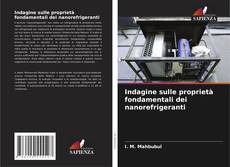 Borítókép a  Indagine sulle proprietà fondamentali dei nanorefrigeranti - hoz