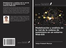 Copertina di Modelización y análisis de la red de la cadena de suministro en un entorno Web-GIS