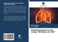 Capa do livro de Schleimtransport in der Lunge: Wirkung von SLIP 