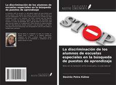 Copertina di La discriminación de los alumnos de escuelas especiales en la búsqueda de puestos de aprendizaje