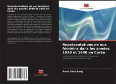 Copertina di Représentations de nus féminins dans les années 1930 et 1940 en Corée
