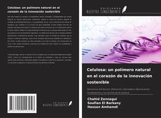 Buchcover von Celulosa: un polímero natural en el corazón de la innovación sostenible