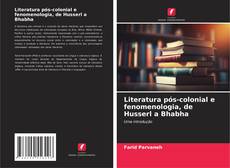 Buchcover von Literatura pós-colonial e fenomenologia, de Husserl a Bhabha