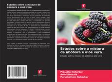 Copertina di Estudos sobre a mistura de abóbora e aloé vera