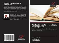 Couverture de Reologia ciasta i korelacja statystyczna