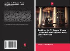 Copertina di Análise do Tribunal Penal Internacional sobre casos controversos