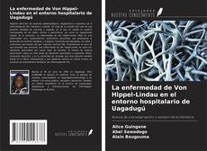 Portada del libro de La enfermedad de Von Hippel-Lindau en el entorno hospitalario de Uagadugú