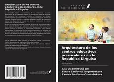 Portada del libro de Arquitectura de los centros educativos preescolares en la República Kirguisa