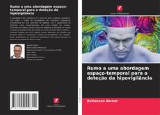 Rumo a uma abordagem espaço-temporal para a deteção da hipovigilância kitap kapağı