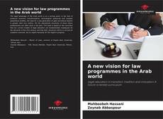 Couverture de A new vision for law programmes in the Arab world