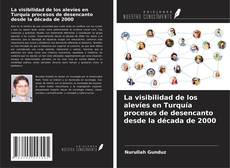 Copertina di La visibilidad de los alevíes en Turquía procesos de desencanto desde la década de 2000