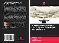 Funções ecossistémicas das florestas em Praga e sua avaliação kitap kapağı