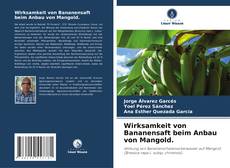 Wirksamkeit von Bananensaft beim Anbau von Mangold.的封面