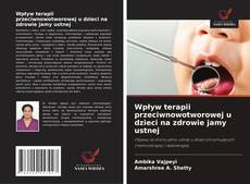 Buchcover von Wpływ terapii przeciwnowotworowej u dzieci na zdrowie jamy ustnej