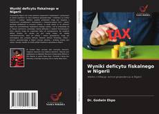 Wyniki deficytu fiskalnego w Nigerii的封面