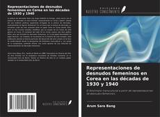 Bookcover of Representaciones de desnudos femeninos en Corea en las décadas de 1930 y 1940