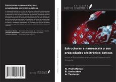 Copertina di Estructuras a nanoescala y sus propiedades electrónico-ópticas