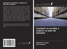 Couverture de Combatir la envidia y mejorar el plan de estudios